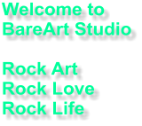 Welcome to BareArt Studio  Rock Art Rock Love Rock Life